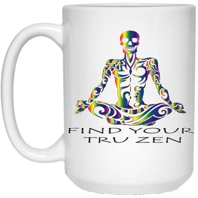 Find Your Tru Zen ~ 15 oz. White Mug - Tru Zen Wear